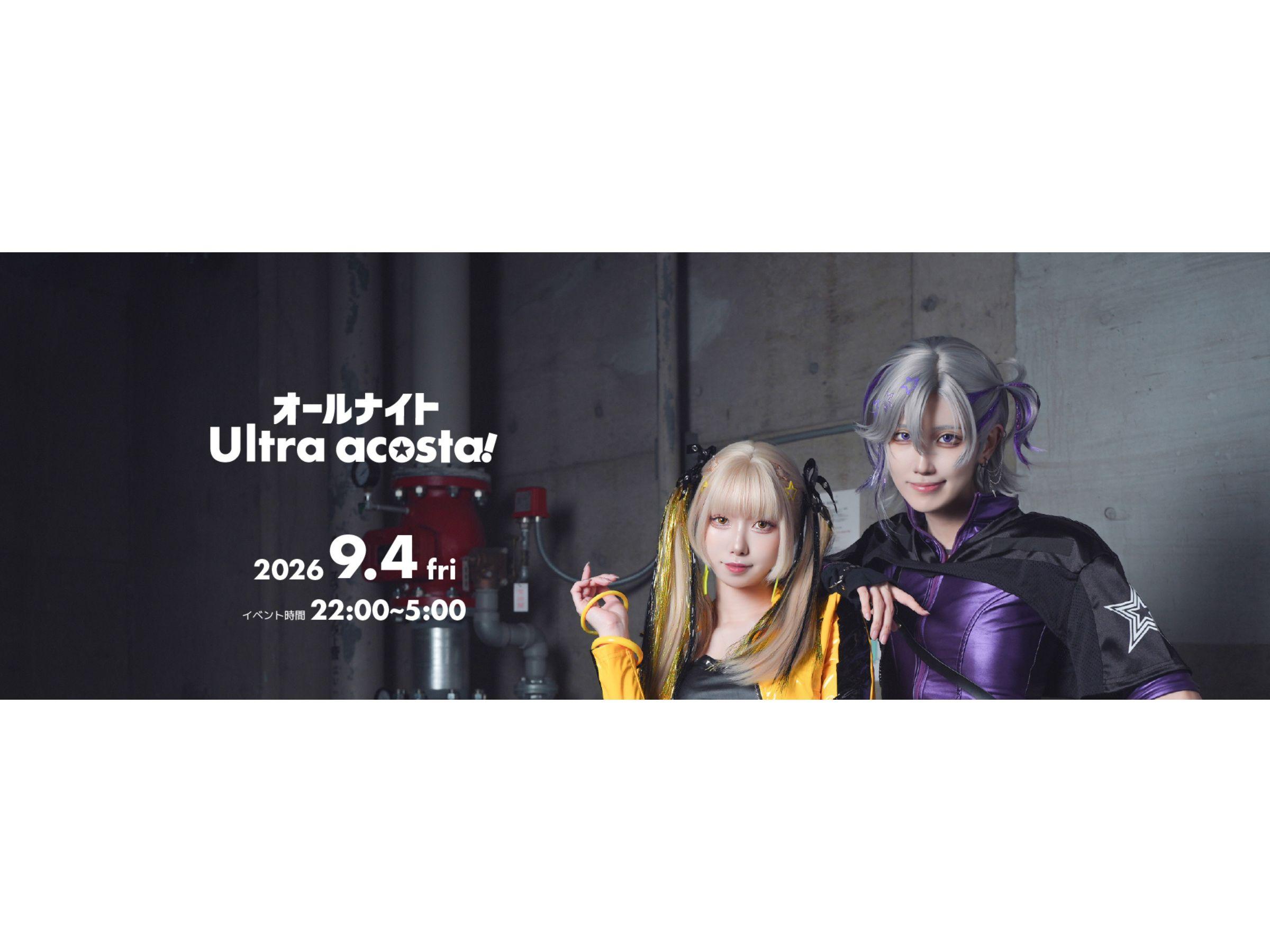 オールナイト Ultra acosta!